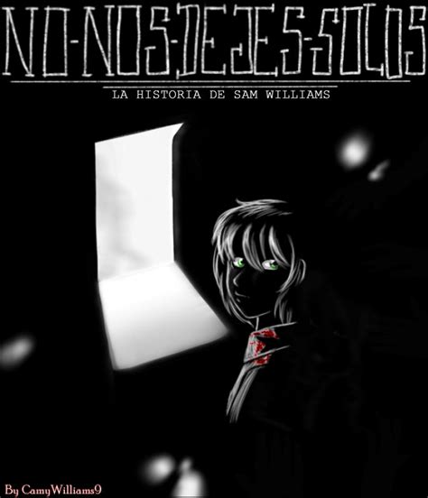 nos dejes solos  camywilliams  deviantart