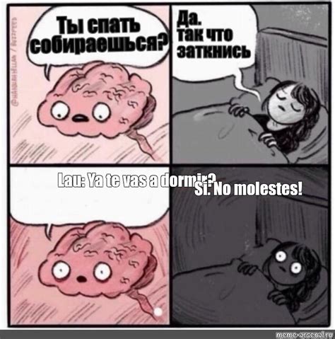 Сomics meme: "Lau: Ya te vas a dormir? Si. No molestes!" - Comics ...