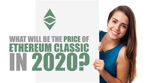 What will be the Price of Ethereum Classic in 2020? - YouTube