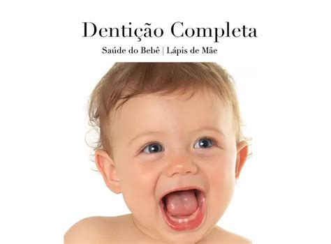 Dentição Completa | Lápis de Mãe