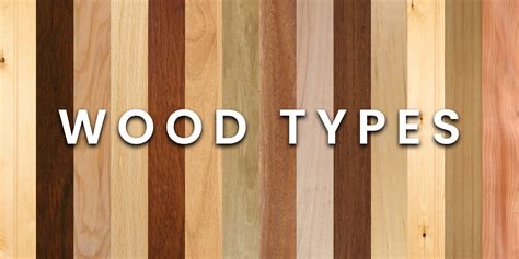 A Guide To Wood Types (2022)