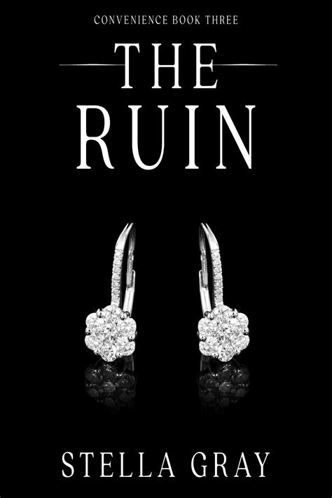 The Ruin (Convenience, #3) by Stella Gray | Goodreads