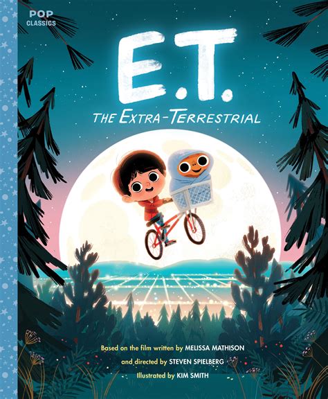 E.T. The Extra-Terrestrial: The Classic Illustrated Storybook by Kim ...
