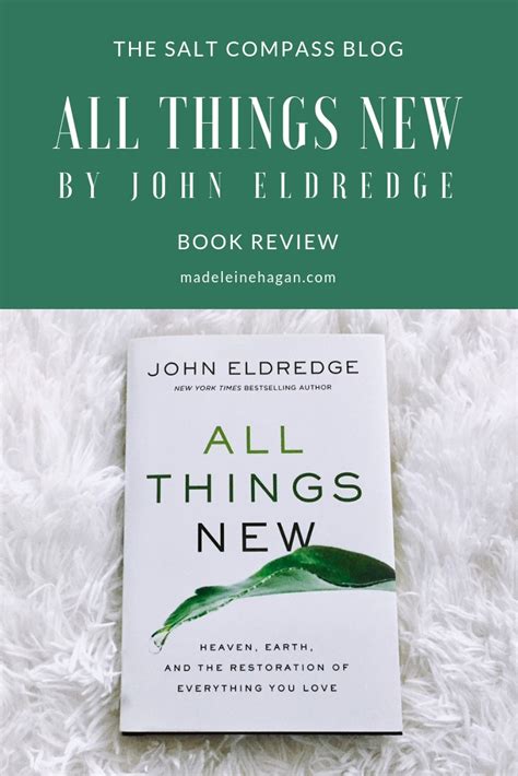 All Things New by John Eldredge | The Salt Compass