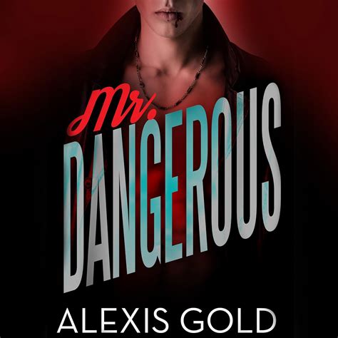 Amazon.com: Mr. Dangerous (Audible Audio Edition): Alexis Gold, Karin