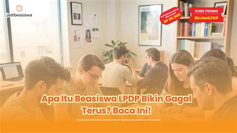 beasiswa lpdp bikin gagal  baca  bimbel lpdp