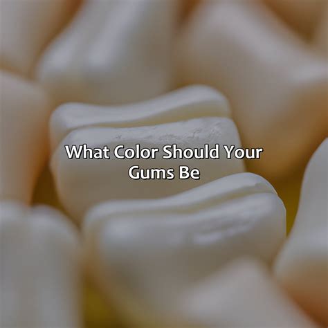 What Color Should Your Gums Be - colorscombo.com