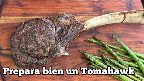 Como preparar bien un Tomahawk - YouTube