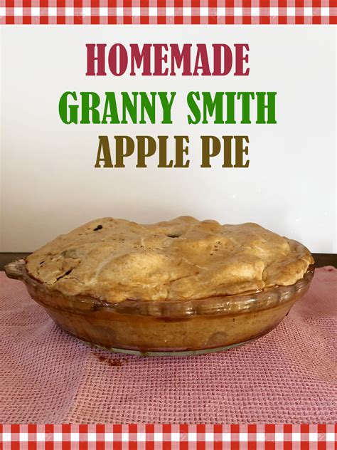 Homemade Apple Pie Recipe Granny Smith at Verda Garcia blog