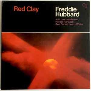 Freddie Hubbard - Red Clay | Releases | Discogs