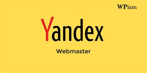 How To Add Your Website To Yandex Webmaster Tools | WPism