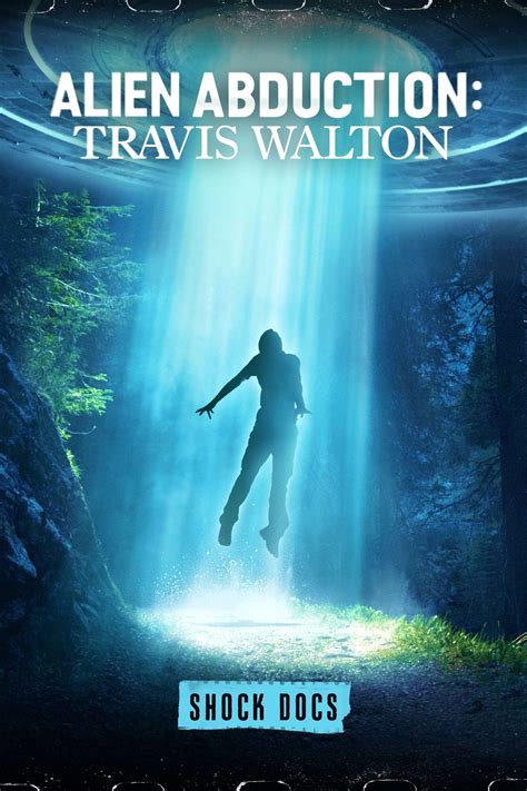 Alien Abduction: Travis Walton (2022) - Posters — The Movie Database (TMDB)
