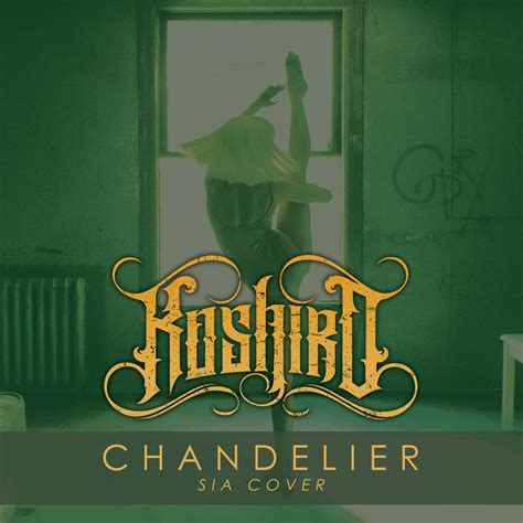 Chandelier [Sia Cover] | Koshiro