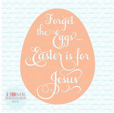 Forget the Eggs Easter is for Jesus Real Reason for Easter - Etsy ...