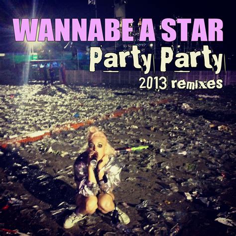 “PARTY PARTY” THE REMIXES!!! – WANNABEASTAR