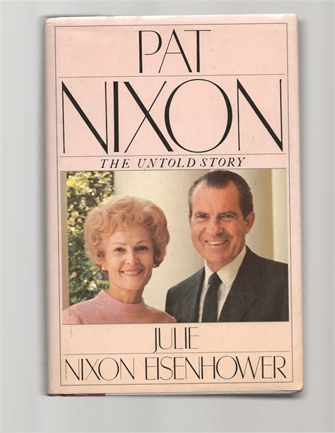 Pat Nixon: The Untold Story by Eisenhower, Julie Nixon: NF Hardcover