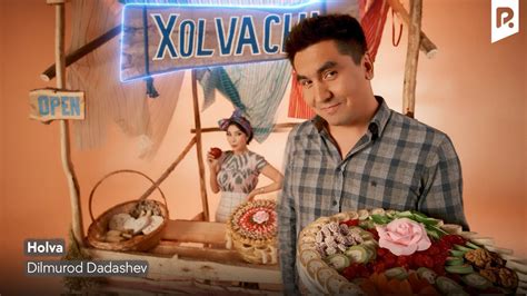 Dilmurod Dadashev - Holva | Дилмурод Дадашев - Холва - YouTube