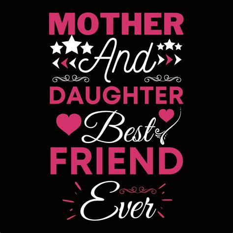 Mother and daughter best friend ever, Mother's day t shirt print