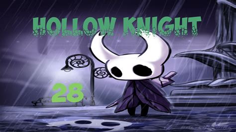HOLLOW KNIGHT 28. САДЫ КОРОЛЕВЫ/КЛЮЧ ЛЮБВИ кривое прохождение на ...