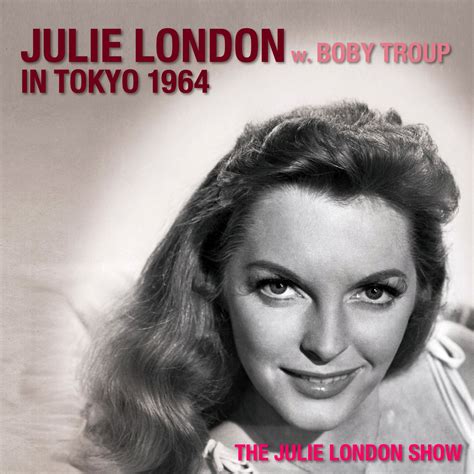ジュリー・ロンドン（Julie London）「JULIE LONDON w. BOBBY TROUP IN TOKYO 1964」（1964