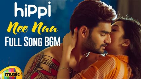 hippi telugu  songs nee naa full song bgm kartikeya
