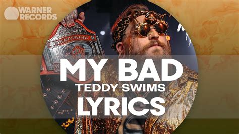Teddy Swims - My Bad [Official Lyric Video] - YouTube