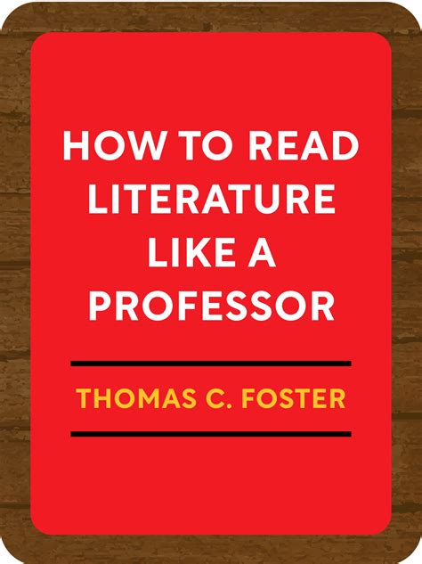 Summary Of How To Read Literature Like A Professor