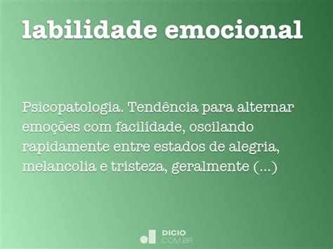 O Que É Labilidade Emocional - Labilidade emocional - Dicio, Dicionário Online de Português