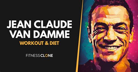 Jean-Claude Van Damme Workout Routine and Diet Plan