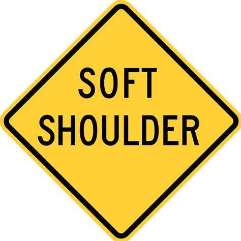 W8-4 SOFT SHOULDER - Signs & Safety Devices