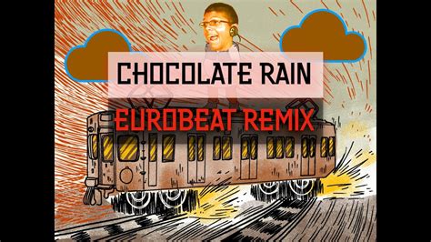 Chocolate Rain - Eurobeat Remix - YouTube