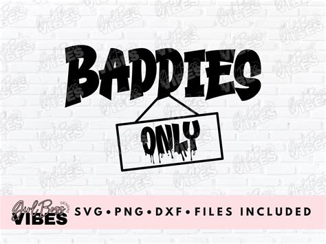 Baddies Only Sign SVG PNG DXF - Girl Boss Vibes