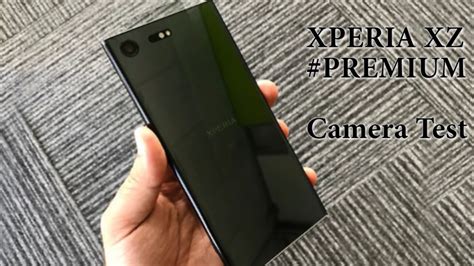 Xperai XZ Premium Camera Test | Review - YouTube