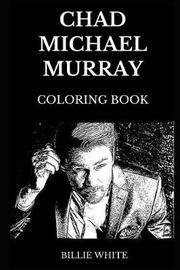Chad Michael Murray Coloring Book | Billie White Book | Buy Now | at ...