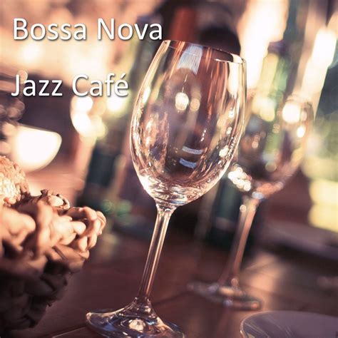 ‎Bossa Nova Jazz Café 2024: The Best Bossa Nova Jazz - Album by Anna