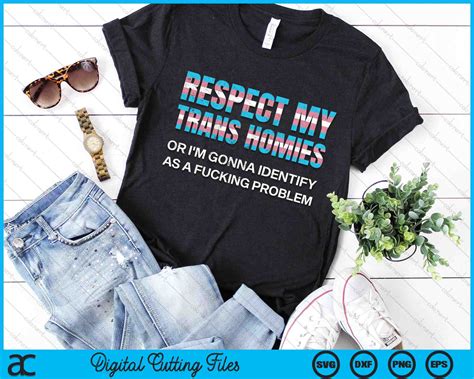 Respect My Trans Homies Gay Pride Month LGBTQ Equality SVG PNG Files