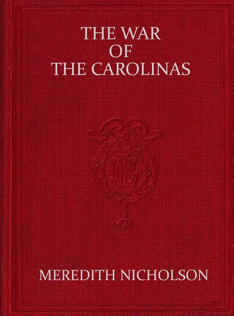 The war of the Carolinas, by Meredith Nicholson—A Project Gutenberg eBook