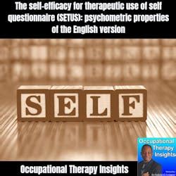 Occupational Therapy Insights: The self-efficacy for therapeutic use of ...