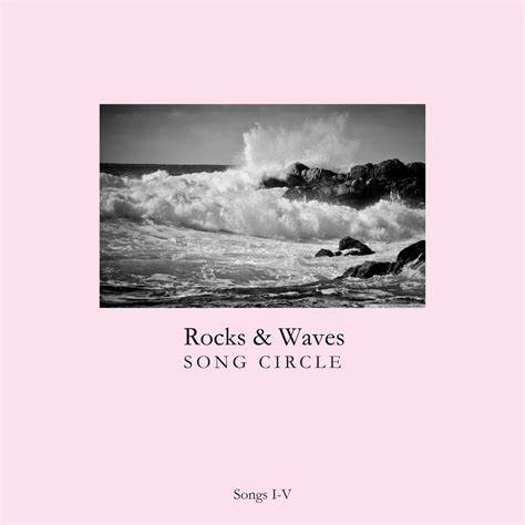 Rocks & Waves Song Circle | Rocks & Waves Song Circle | Les Disques ...