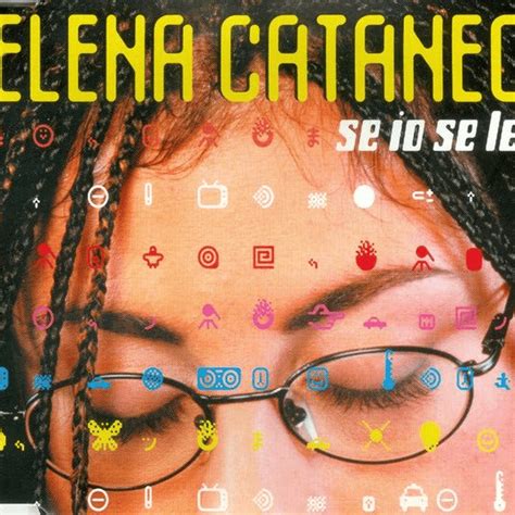 Elena Cataneo - Se Io Se Lei (Single) Lyrics and Tracklist | Genius