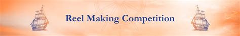 Reel Making Competition