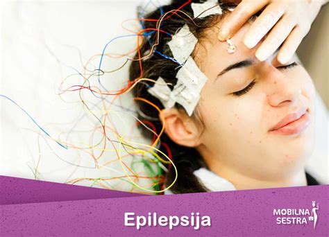 Epilepsija - neurološki poremećaj za koji postoji lek - Mobilna sestra
