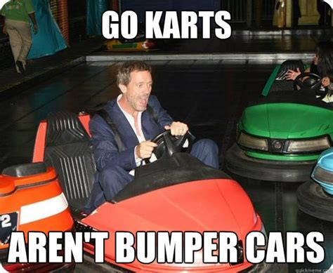 Go-Kart House memes | quickmeme