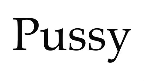 How to Pronounce Pussy - YouTube