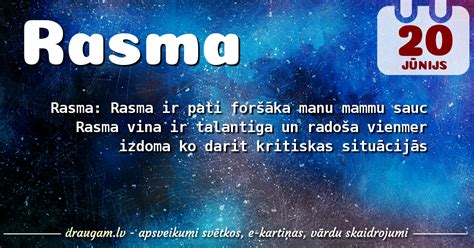 Rasma - vārda nozīme. Vārda diena 20. jūnijs | draugam.lv