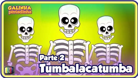 Tumbalacatumba | Parte 2 - Videoclipe Galinha Pintadinha DVD 4 - YouTube