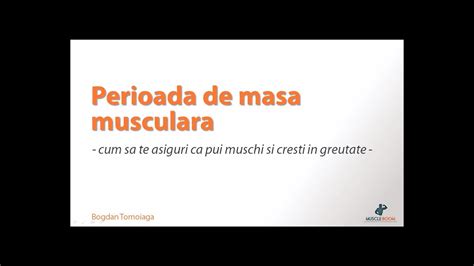 Perioada de masa musculara - cum sa pui muschi si sa cresti in greutate ...