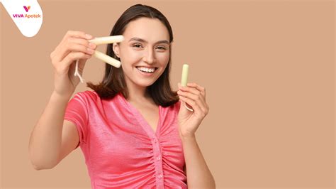 tampon  berbagai hal  perlu kamu ketahui viva apotek