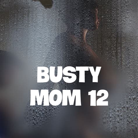 busty mom  animation  sec gad nordart boosty