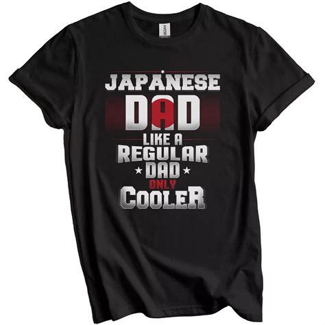 Japanese Dad Like A Regular Dad Only Cooler Shirt Funny Japan Father's